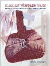 Making Vintage Bags Book Making Vintage Bags Book